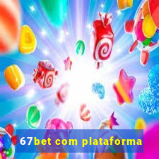 67bet com plataforma